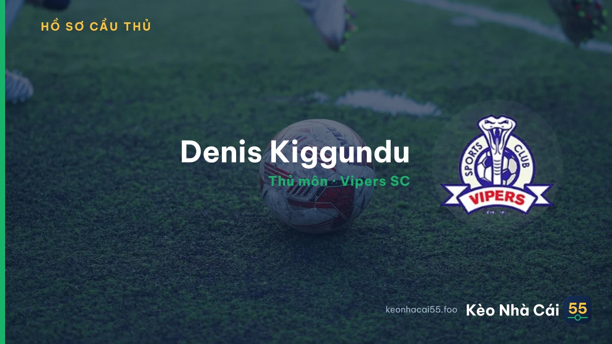 Denis Kiggundu — Vipers SC