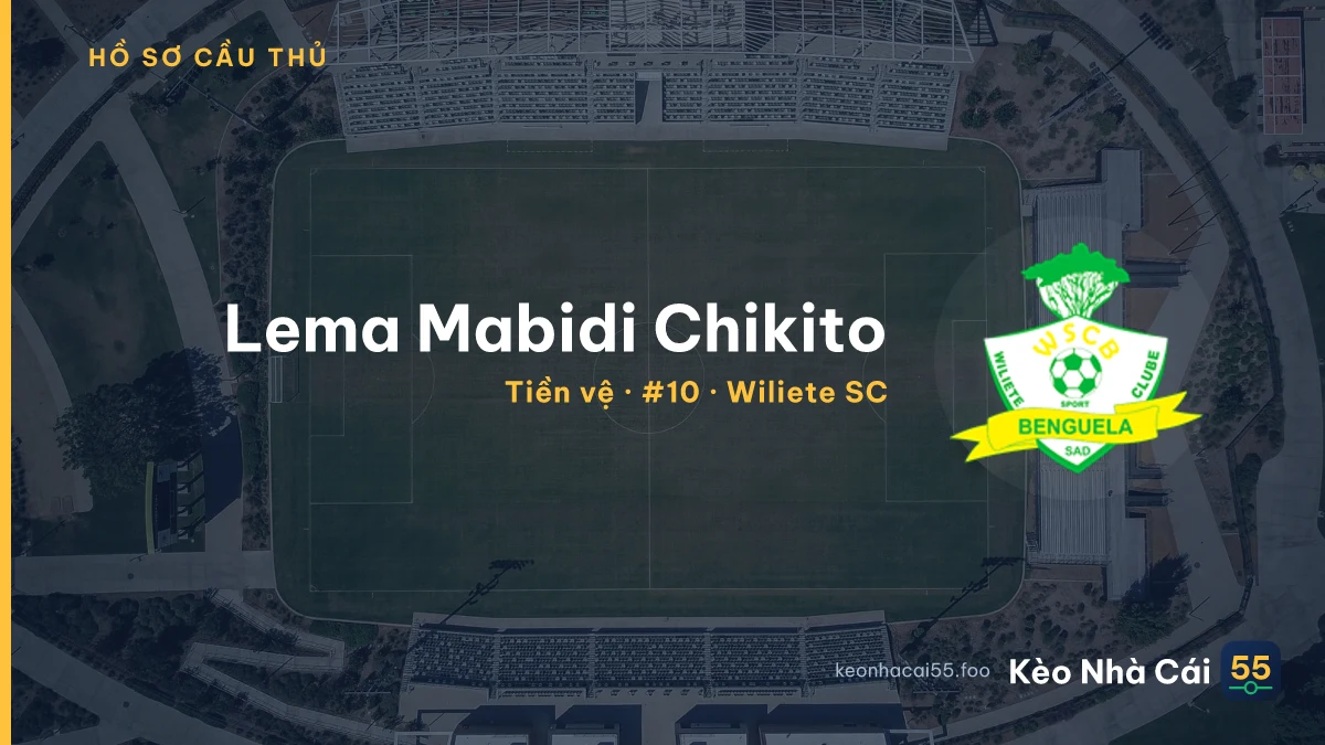 Lema Mabidi Chikito — Wiliete SC