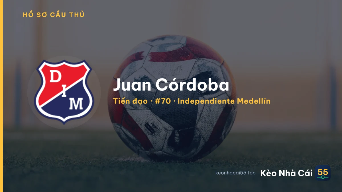 Juan Córdoba — Independiente Medellín
