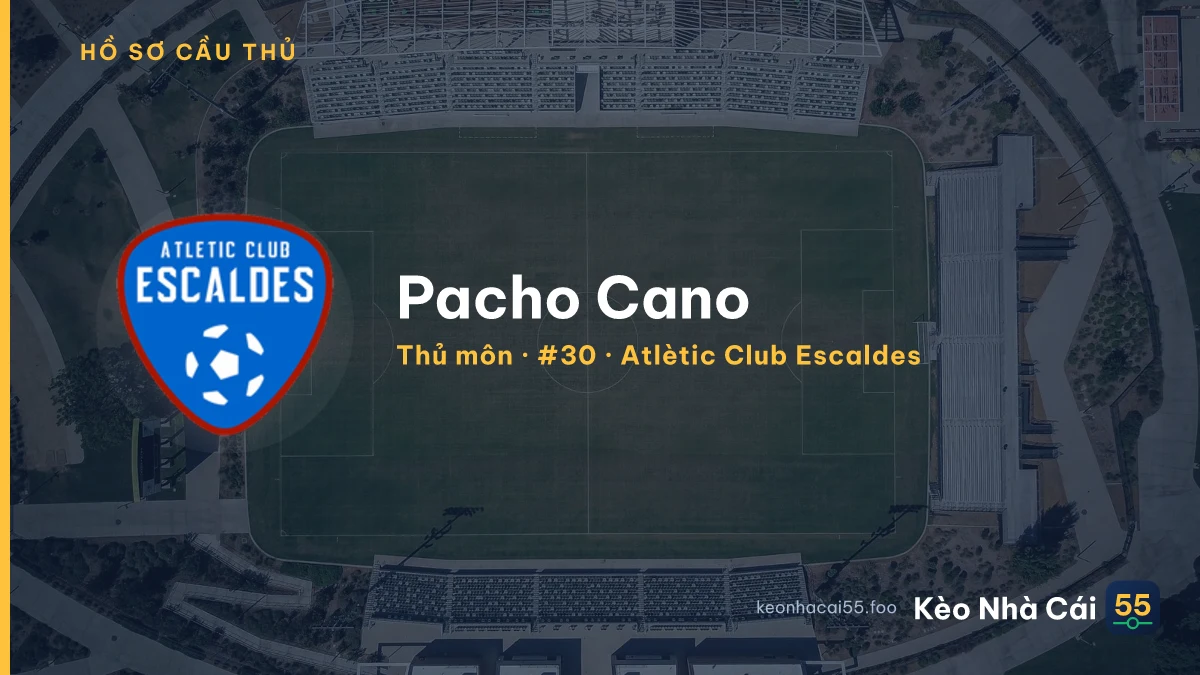 Pacho Cano — Atlètic Club Escaldes