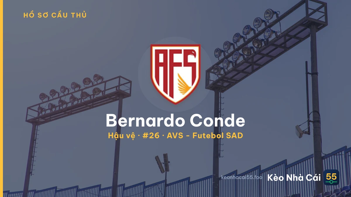 Bernardo Conde — AVS - Futebol SAD