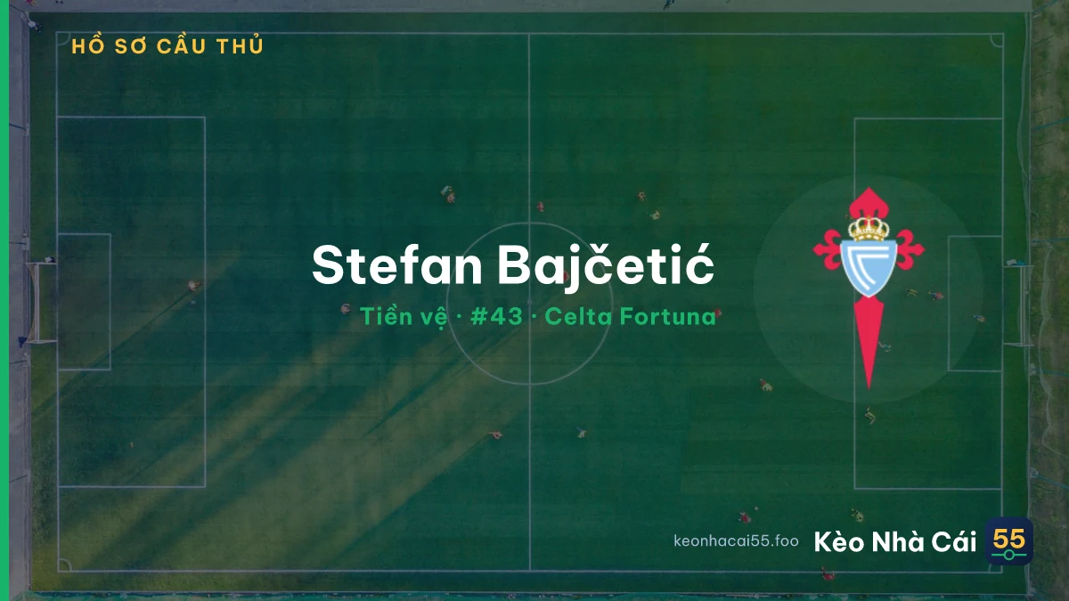 Stefan Bajčetić — Celta Fortuna