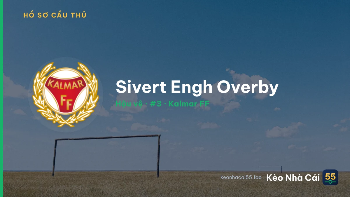 Sivert Engh Overby — Kalmar FF