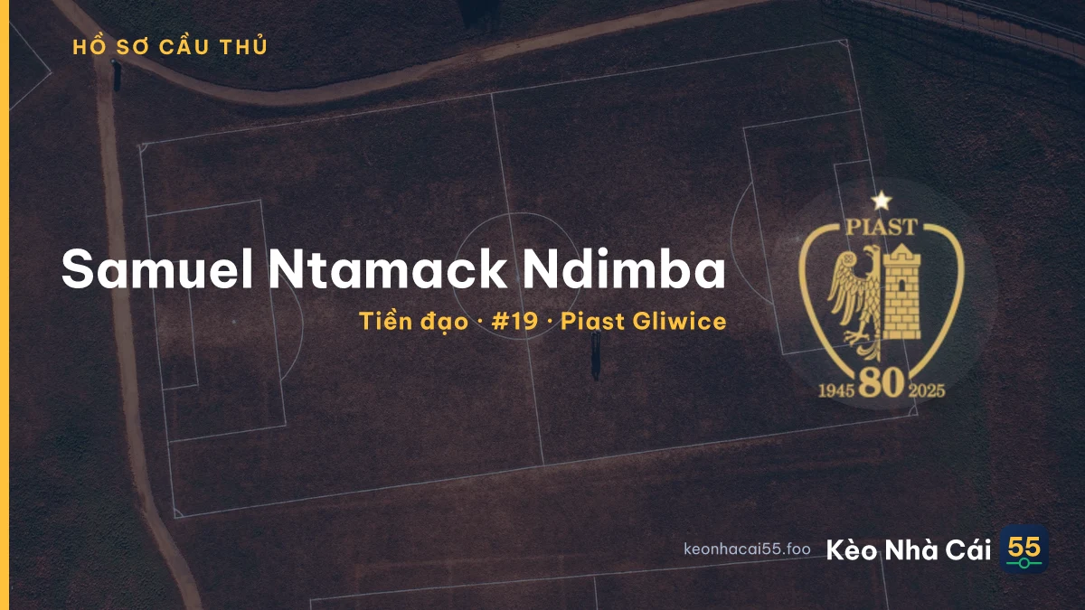 Samuel Ntamack Ndimba — Piast Gliwice