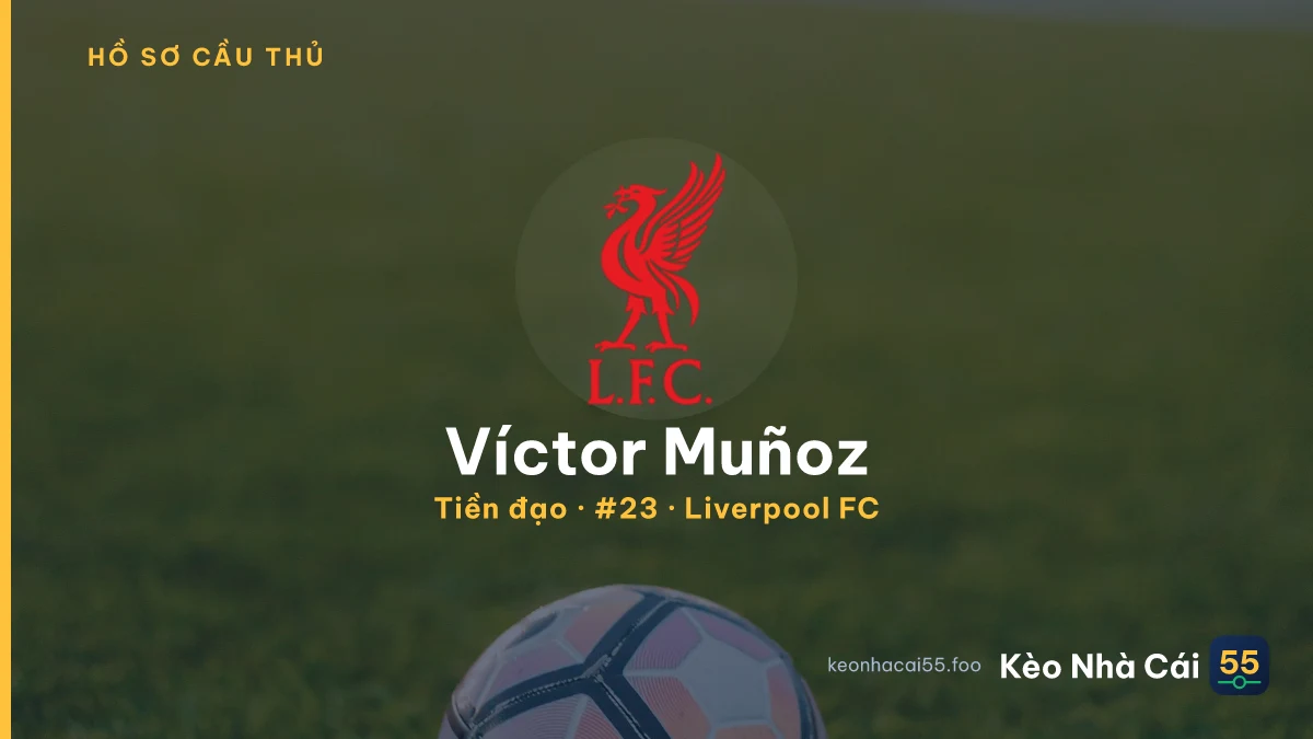 Víctor Muñoz — Liverpool FC