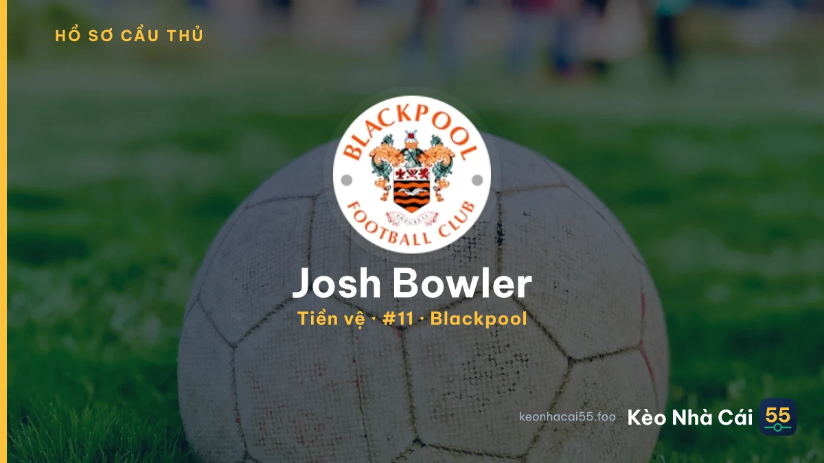 Josh Bowler — Blackpool