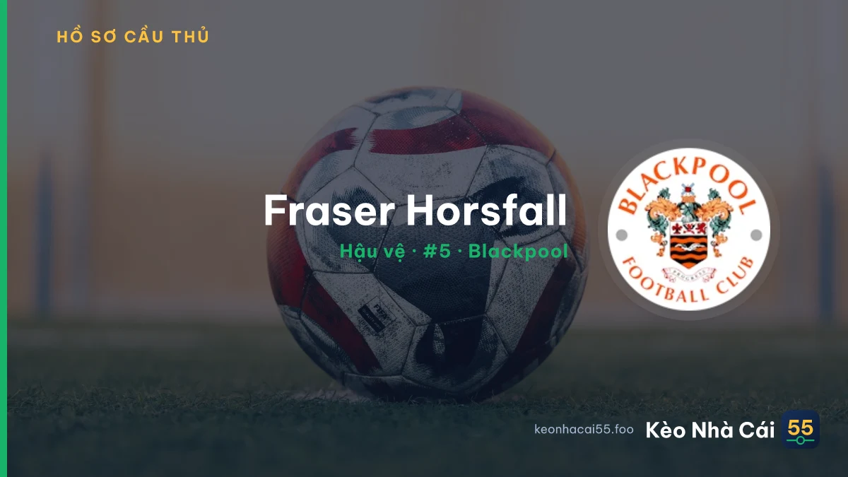 Fraser Horsfall — Blackpool