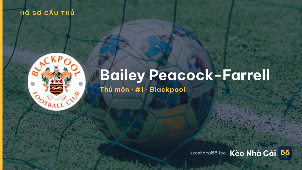 Bailey Peacock-Farrell — Blackpool