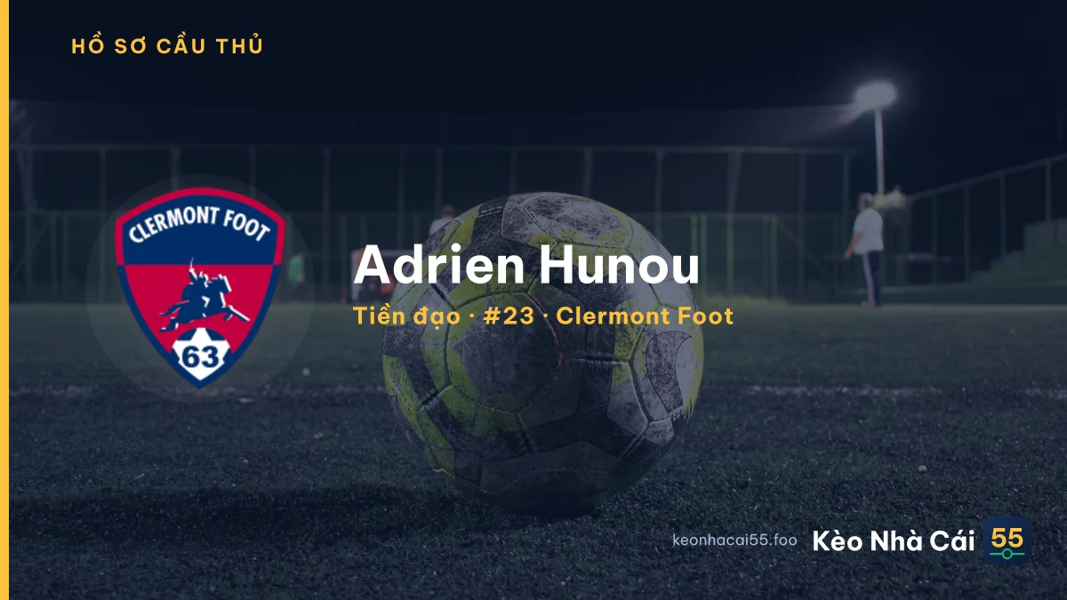 Adrien Hunou — Clermont Foot