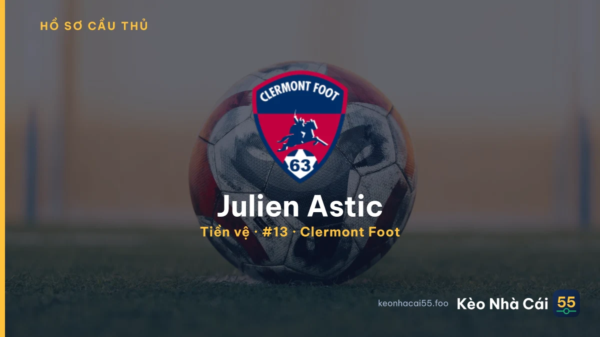 Julien Astic — Clermont Foot