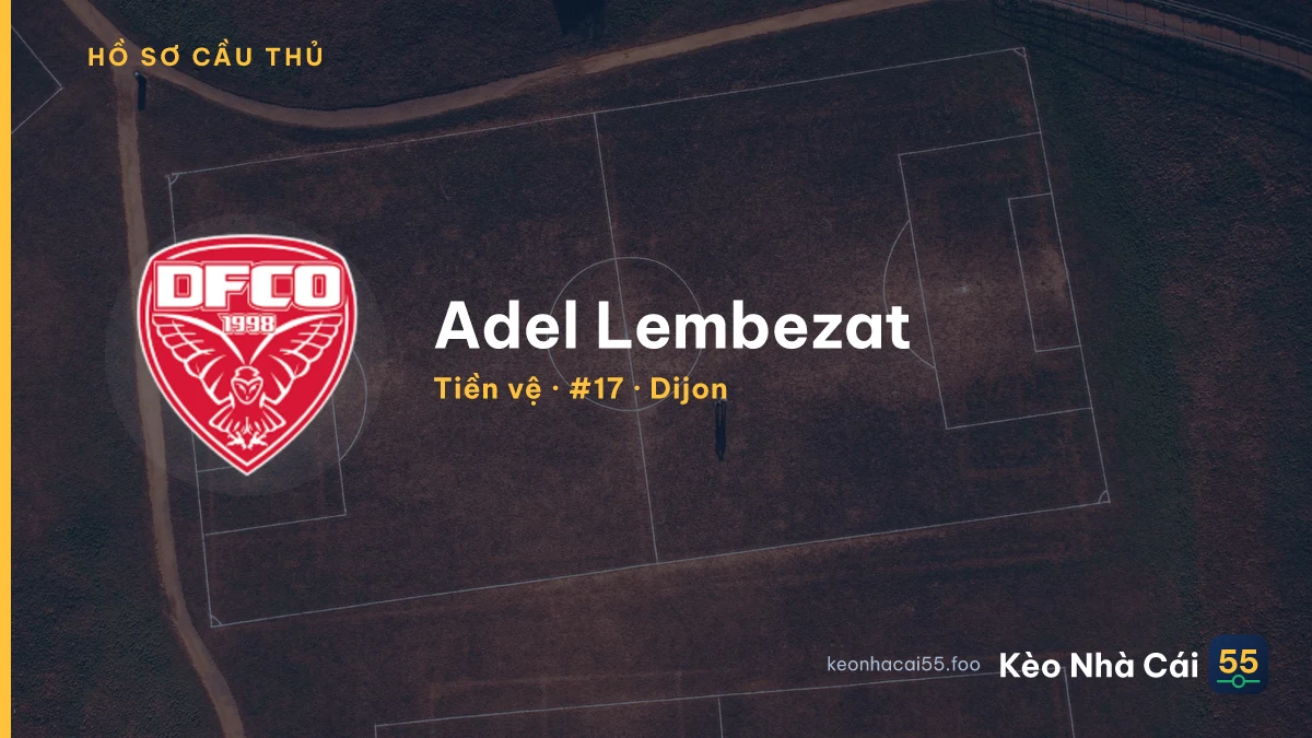 Adel Lembezat — Dijon