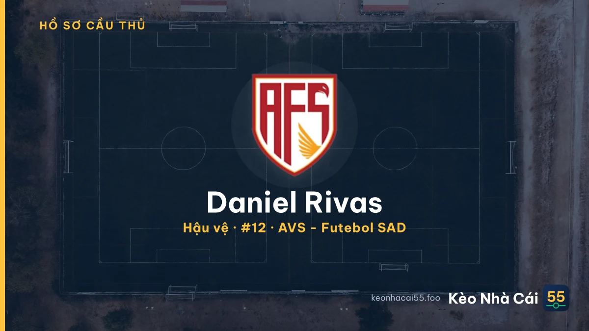 Daniel Rivas — AVS - Futebol SAD
