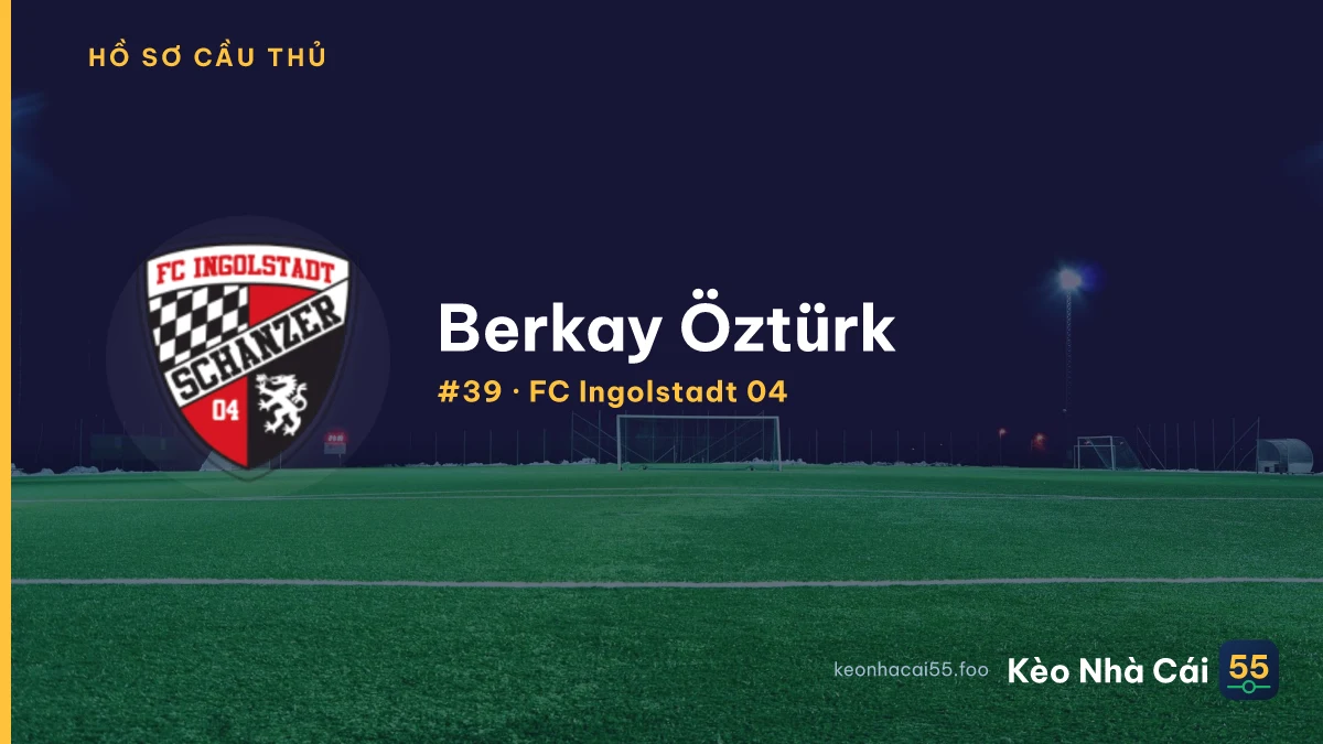 Berkay Öztürk — FC Ingolstadt 04