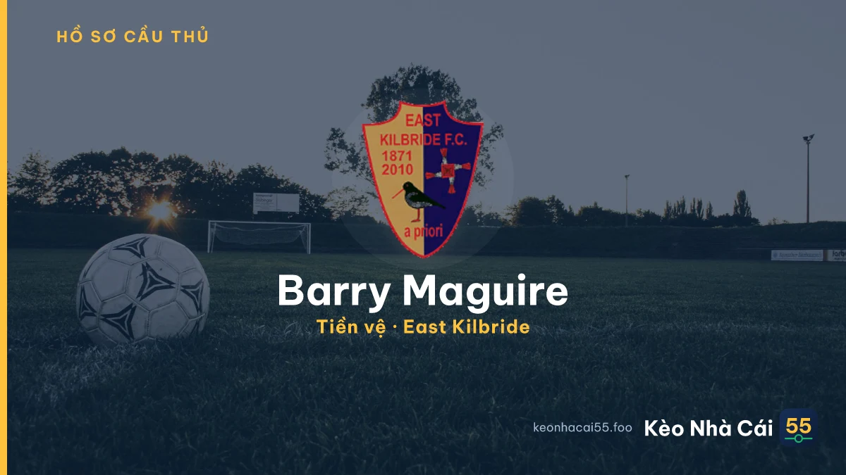 Barry Maguire — East Kilbride
