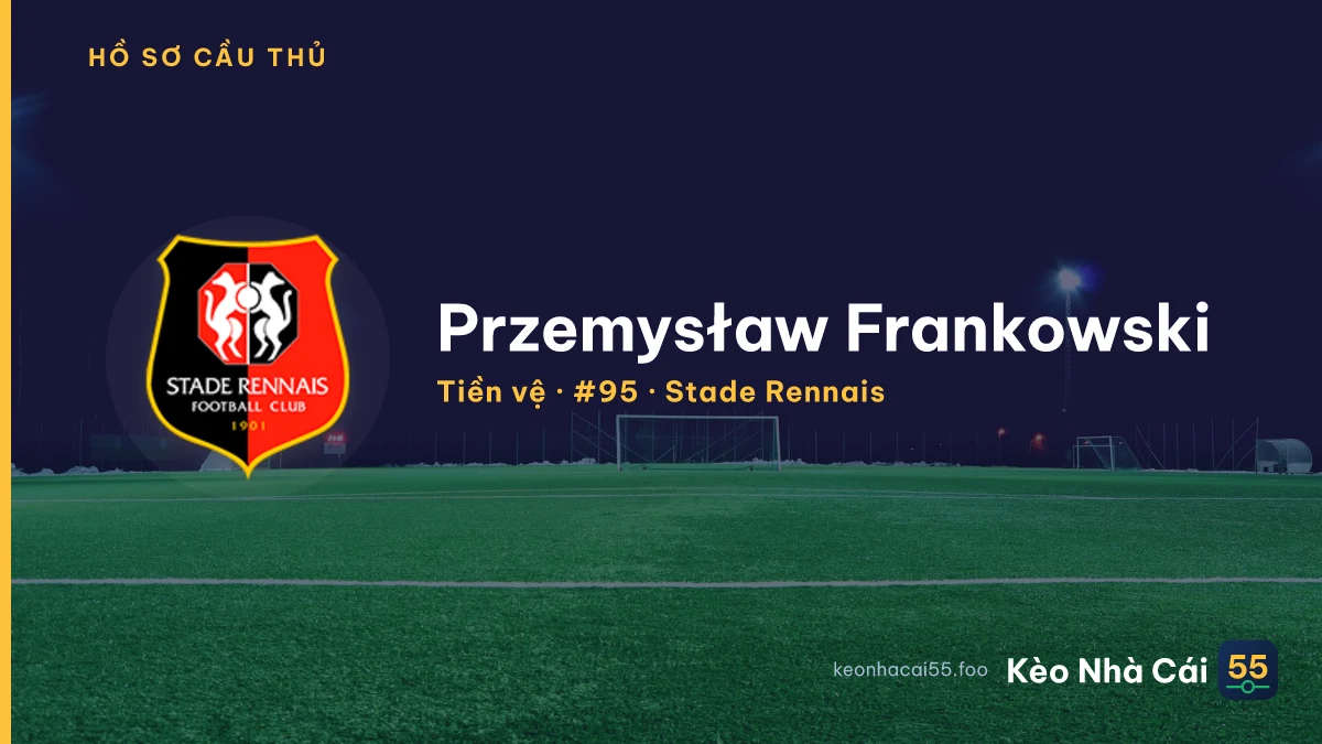 Przemysław Frankowski — Stade Rennais