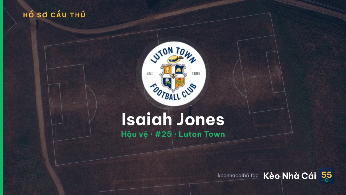 Isaiah Jones — Luton Town