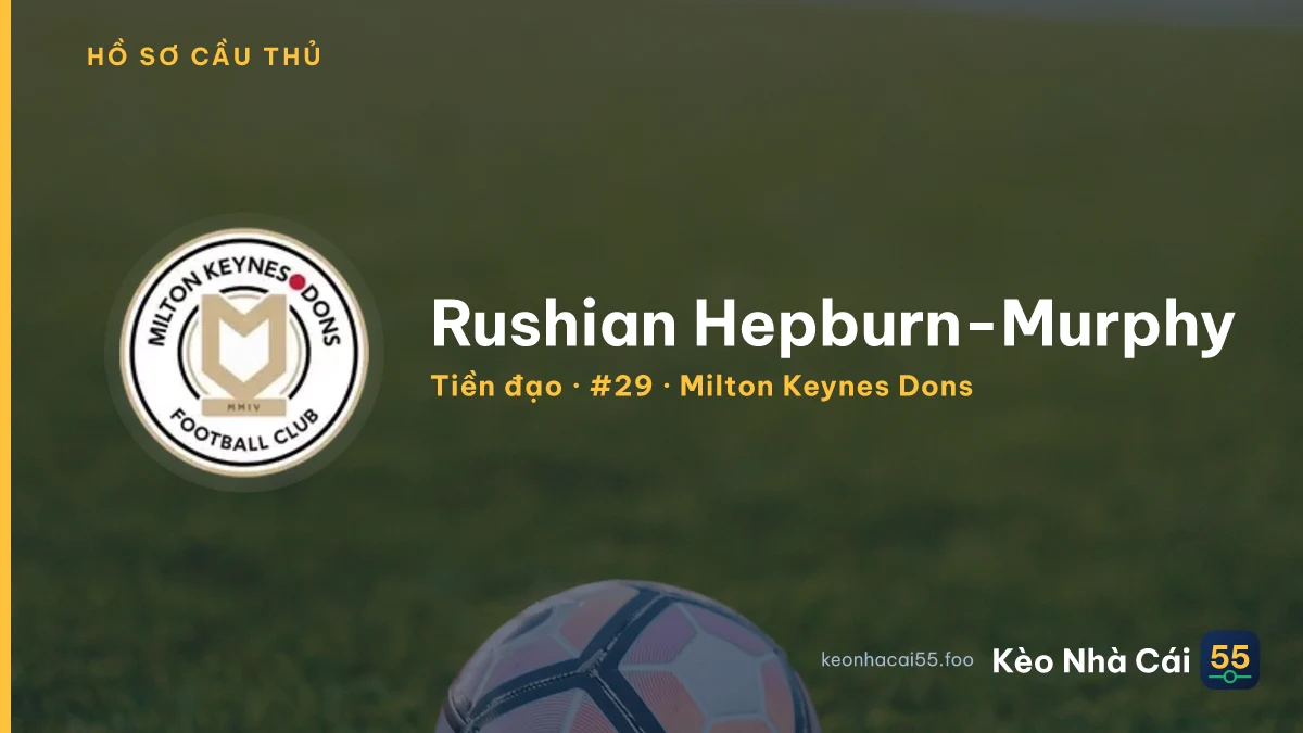 Rushian Hepburn-Murphy — Milton Keynes Dons