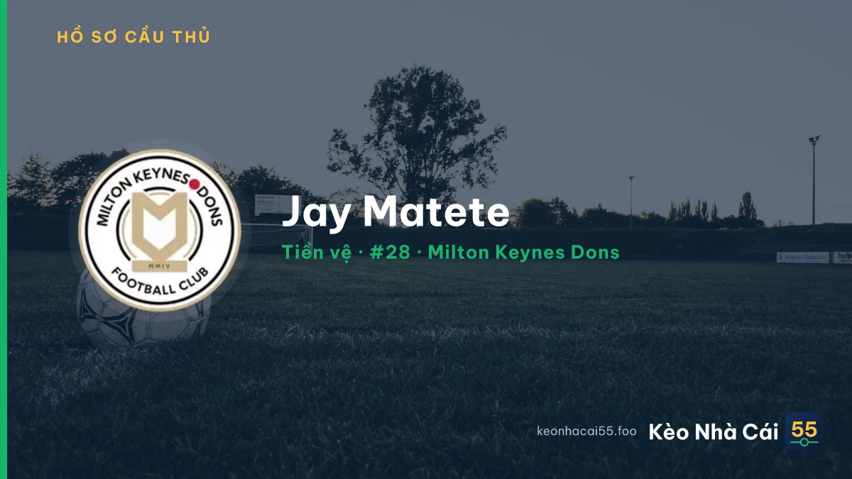Jay Matete — Milton Keynes Dons