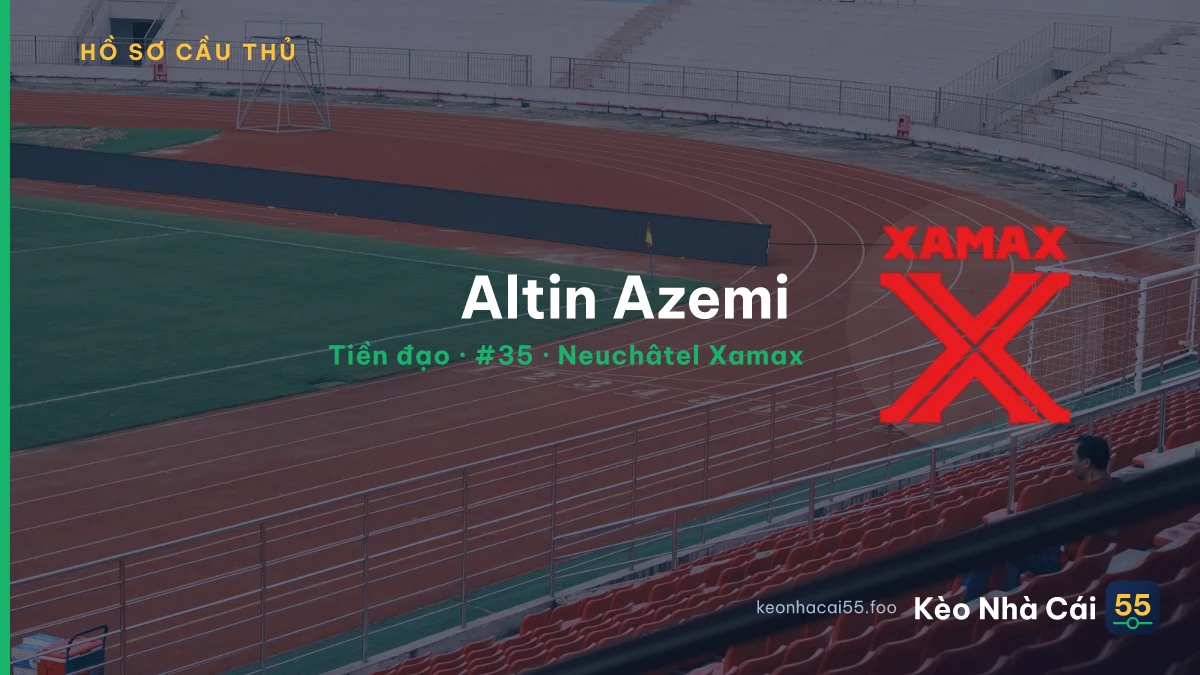 Altin Azemi  — Neuchâtel Xamax