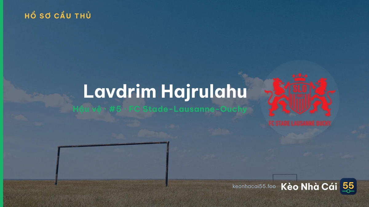 Lavdrim Hajrulahu — FC Stade-Lausanne-Ouchy