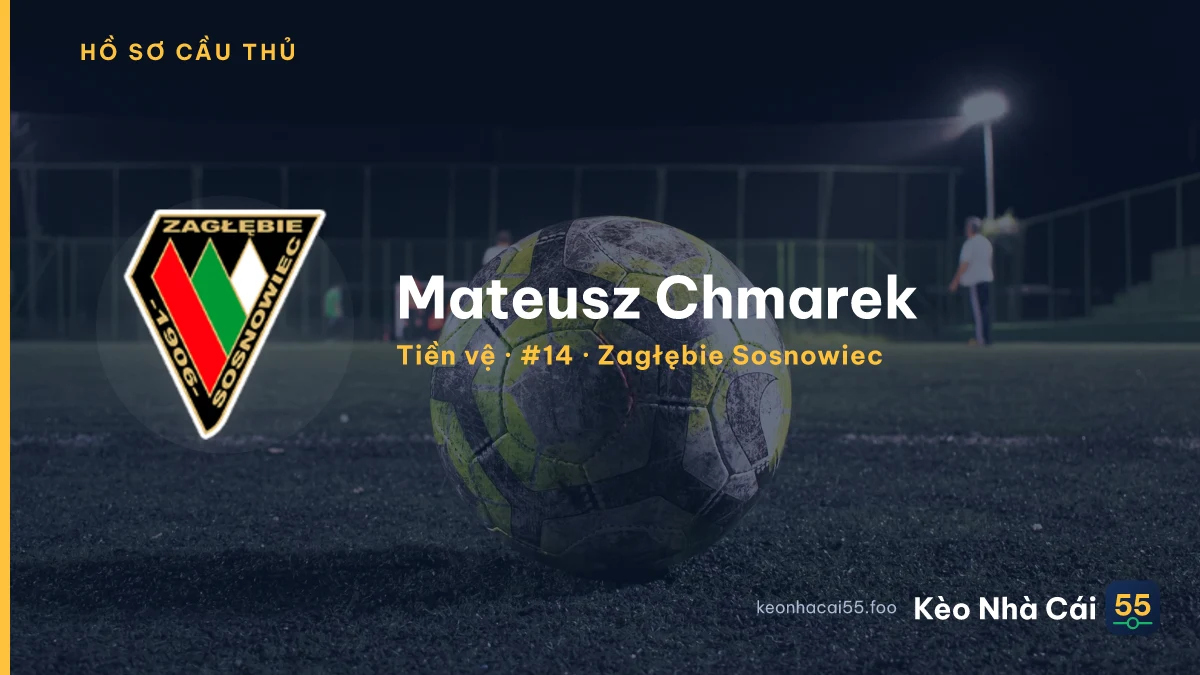 Mateusz Chmarek — Zagłębie Sosnowiec
