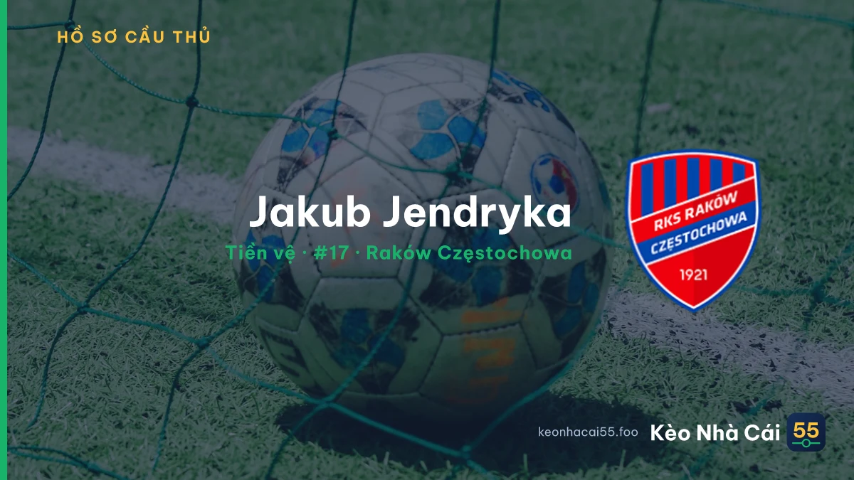 Jakub Jendryka — Raków Częstochowa