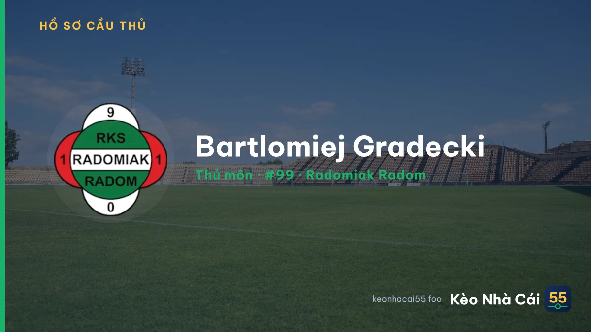 Bartlomiej Gradecki — Radomiak Radom