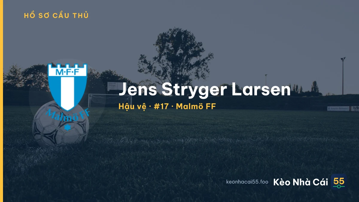 Jens Stryger Larsen — Malmö FF