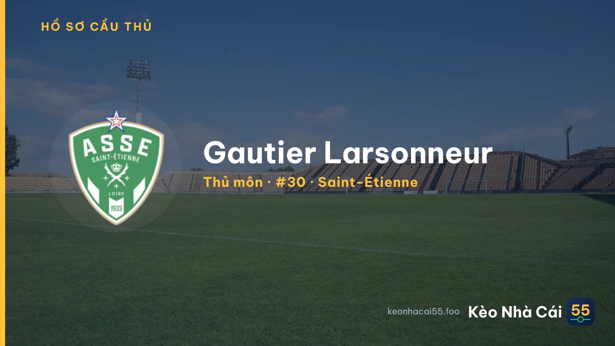 Gautier Larsonneur — Saint-Étienne