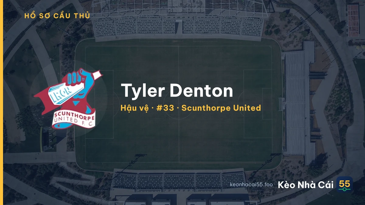 Tyler Denton — Scunthorpe United