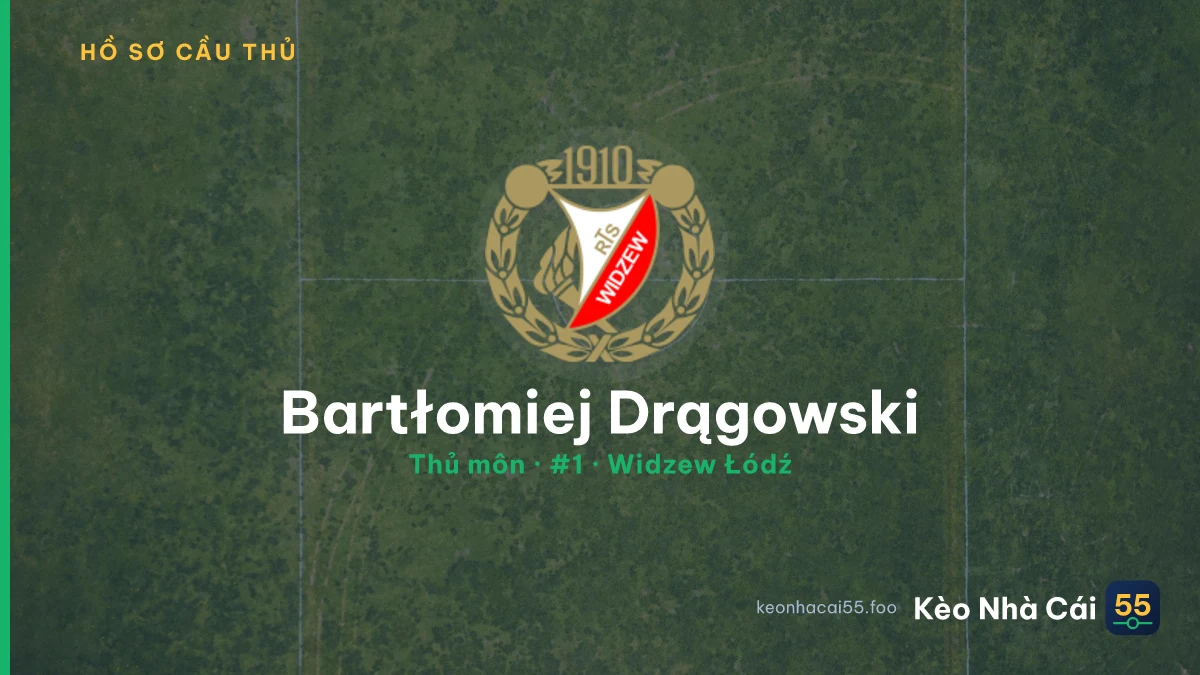 Bartłomiej Drągowski — Widzew Łódź