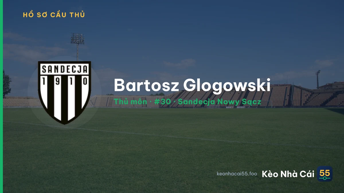 Bartosz Glogowski — Sandecja Nowy Sącz