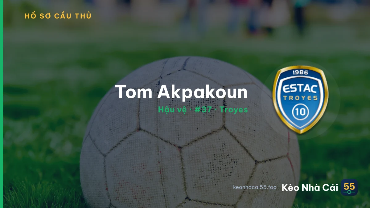 Tom Akpakoun — Troyes