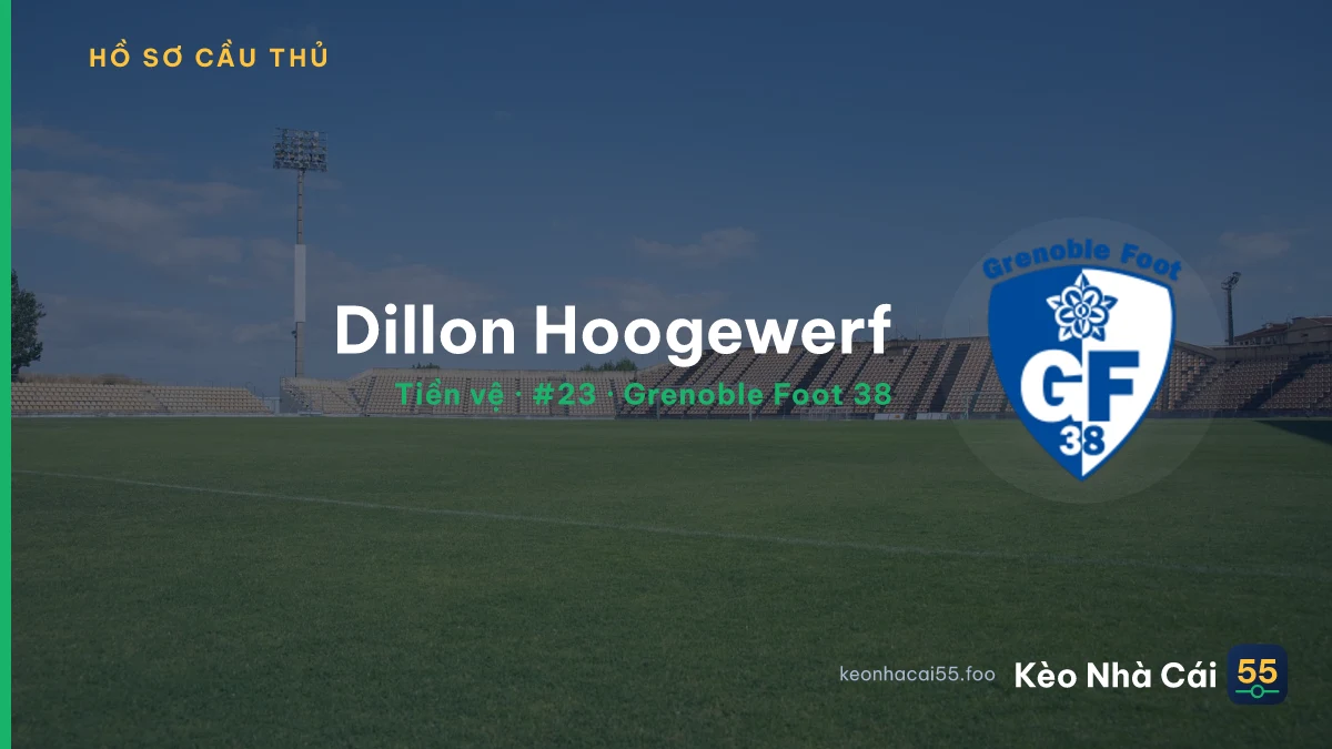 Dillon Hoogewerf — Grenoble Foot 38