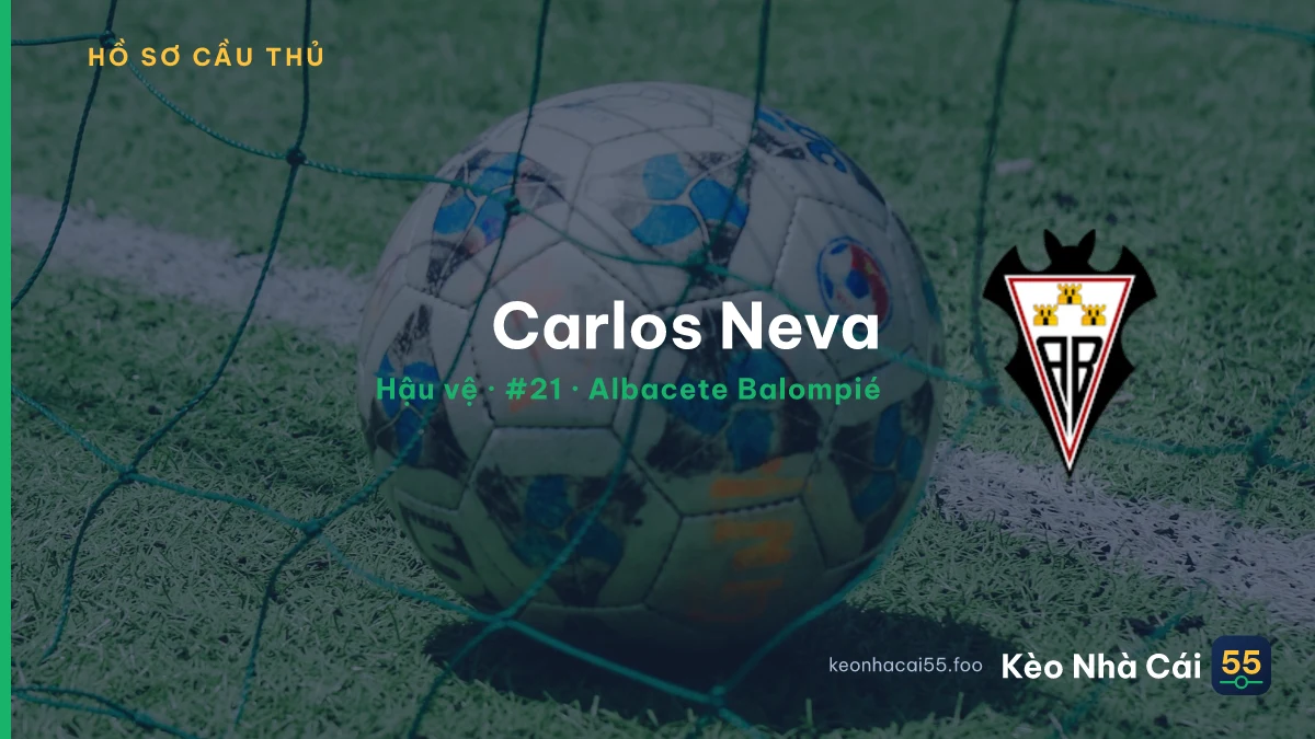 Carlos Neva — Albacete Balompié