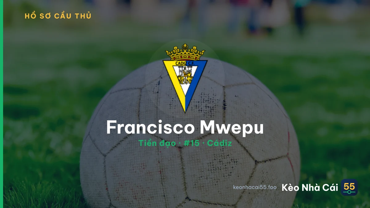 Francisco Mwepu — Cádiz