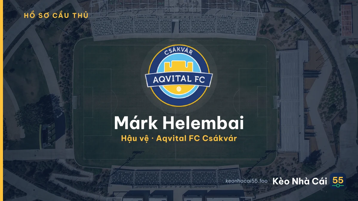 Márk Helembai — Aqvital FC Csákvár