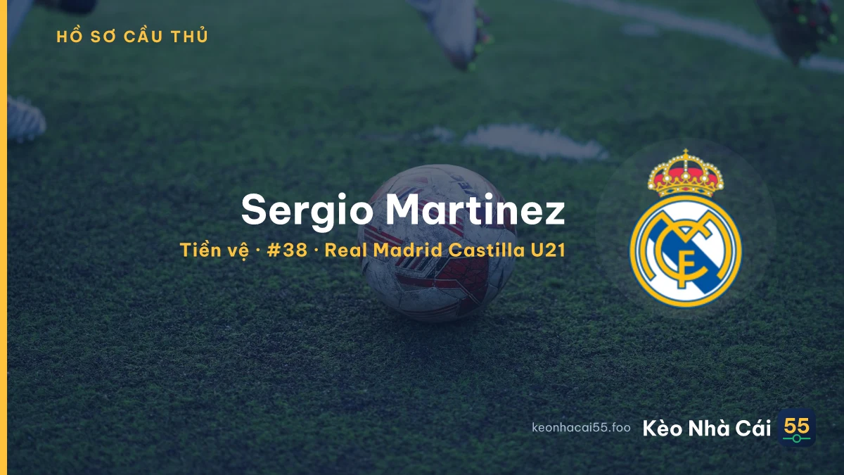 Sergio Martinez — Real Madrid Castilla U21