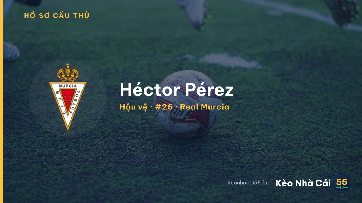 Héctor Pérez — Real Murcia