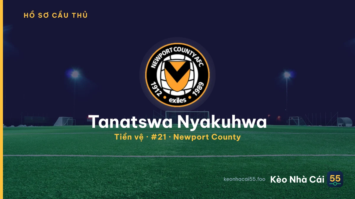 Tanatswa Nyakuhwa — Newport County