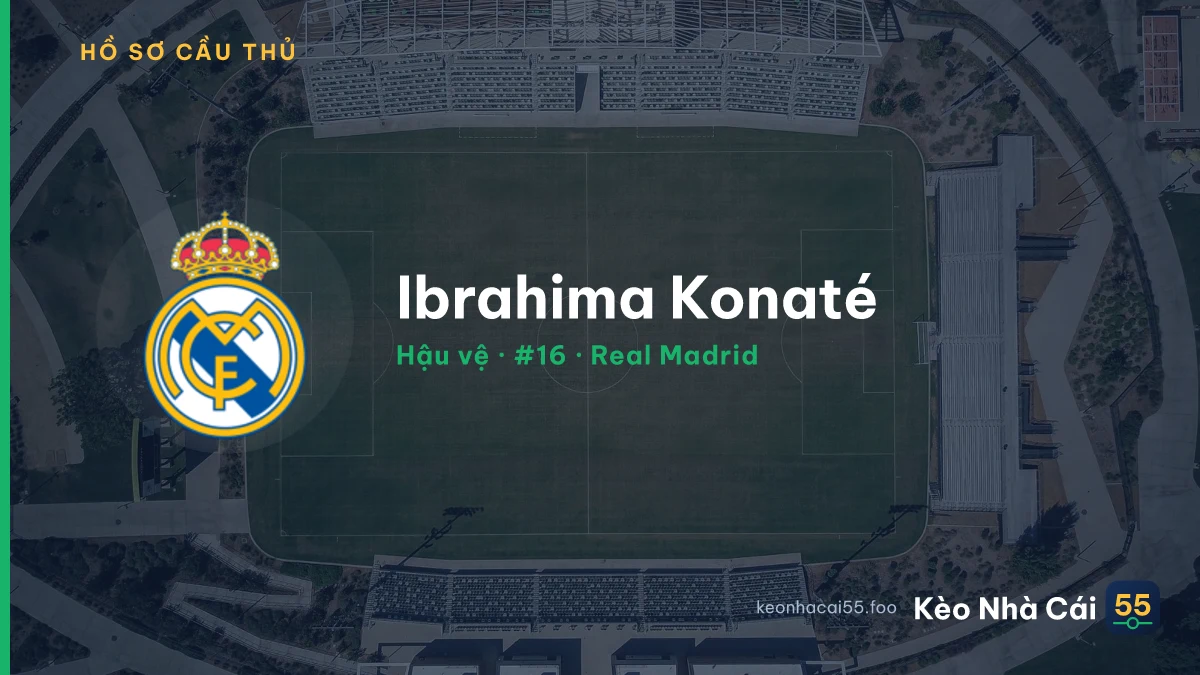 Ibrahima Konaté — Real Madrid