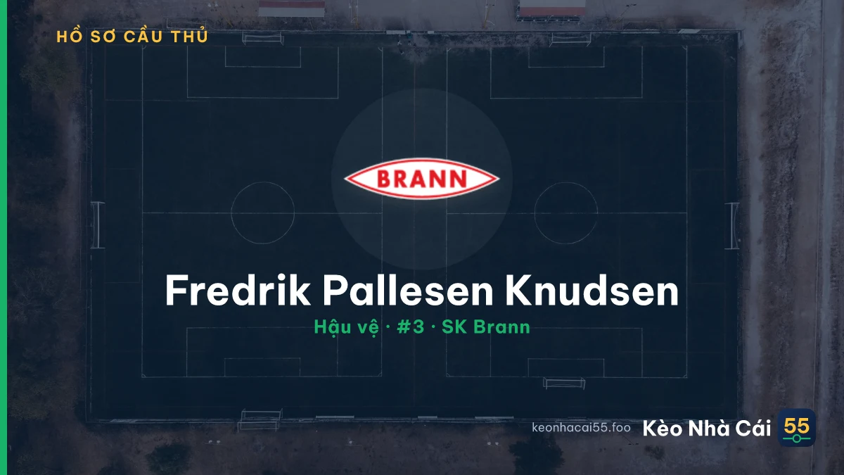 Fredrik Pallesen Knudsen — SK Brann