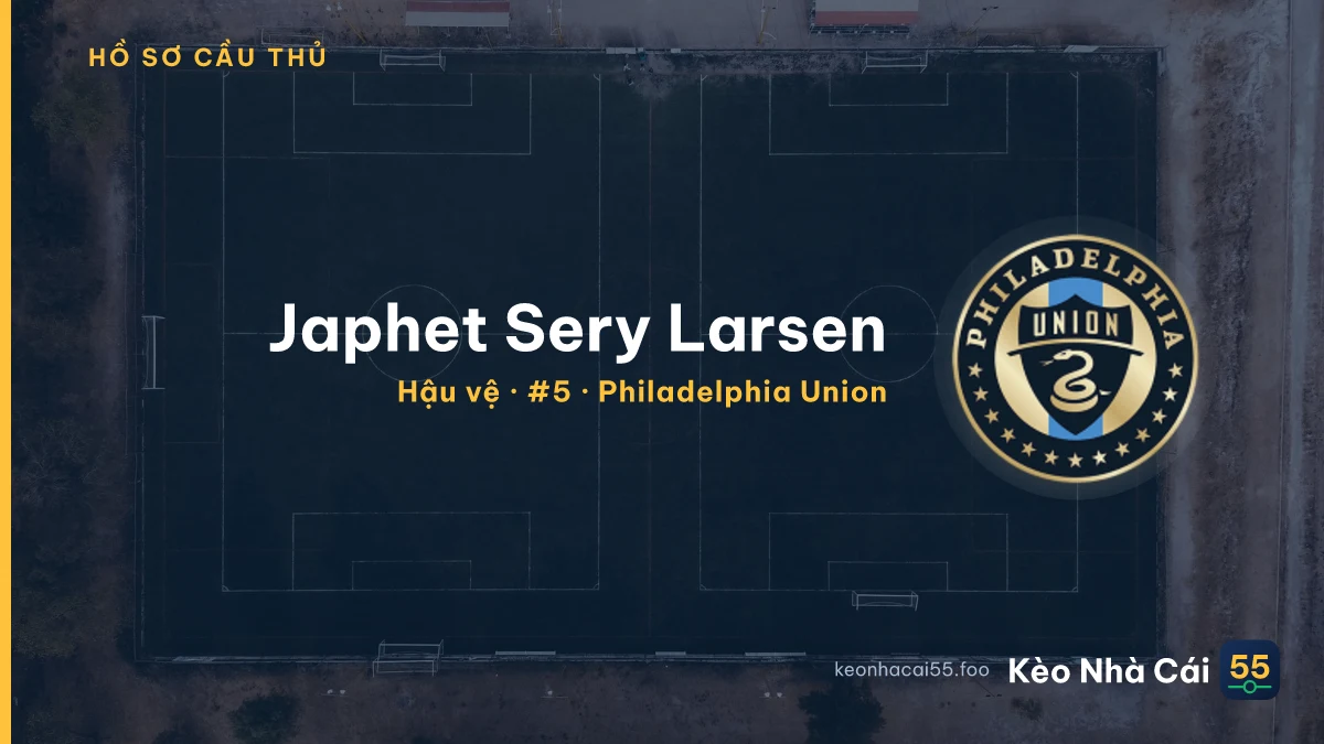 Japhet Sery Larsen — Philadelphia Union
