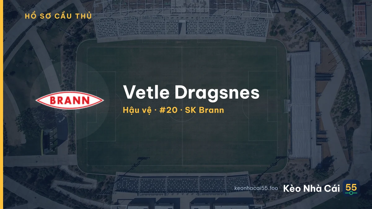 Vetle Dragsnes — SK Brann