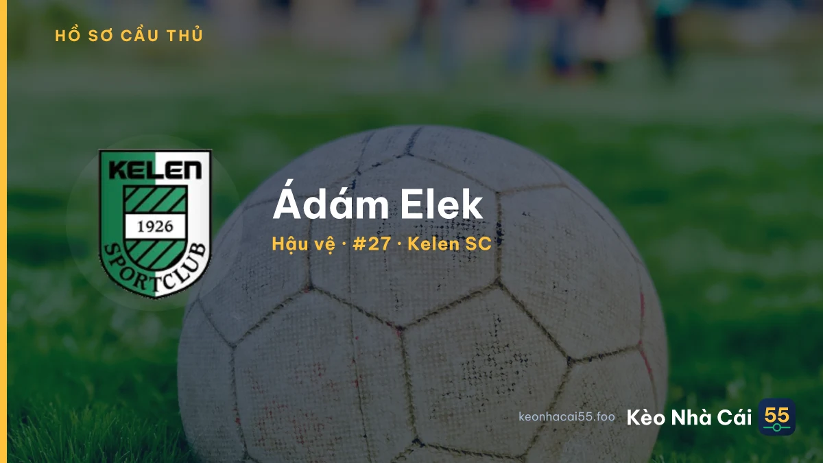Ádám Elek — Kelen SC