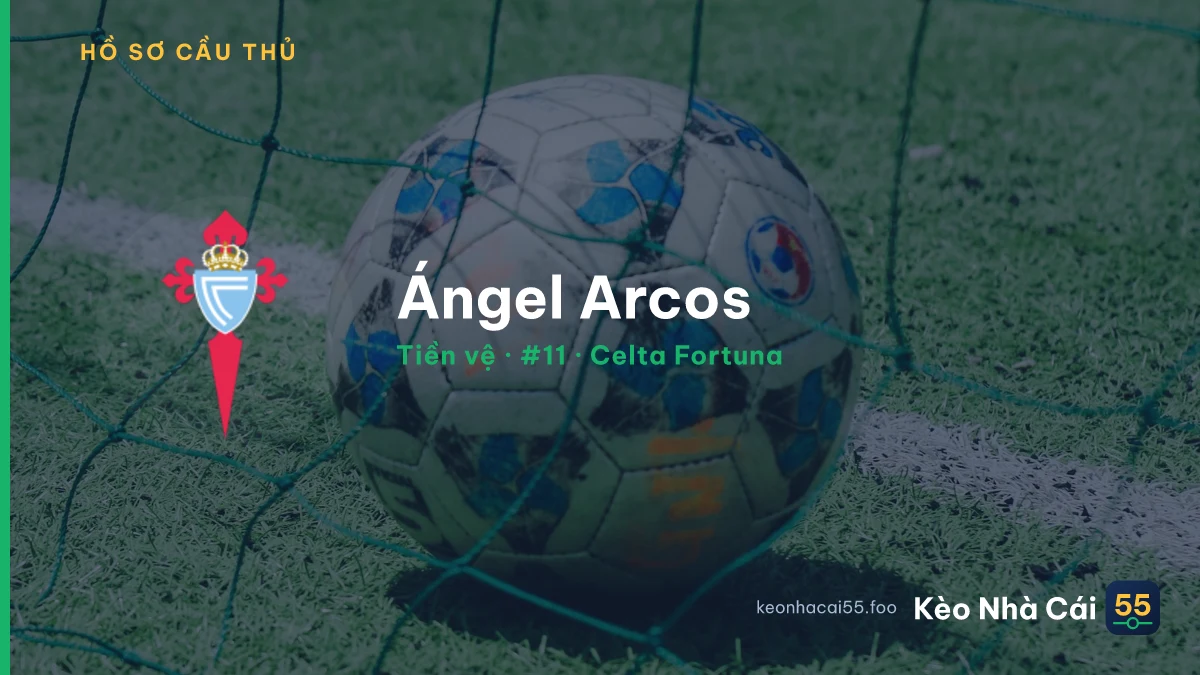 Ángel Arcos — Celta Fortuna