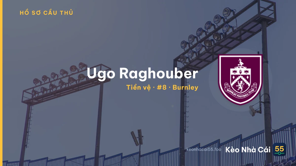 Ugo Raghouber — Burnley