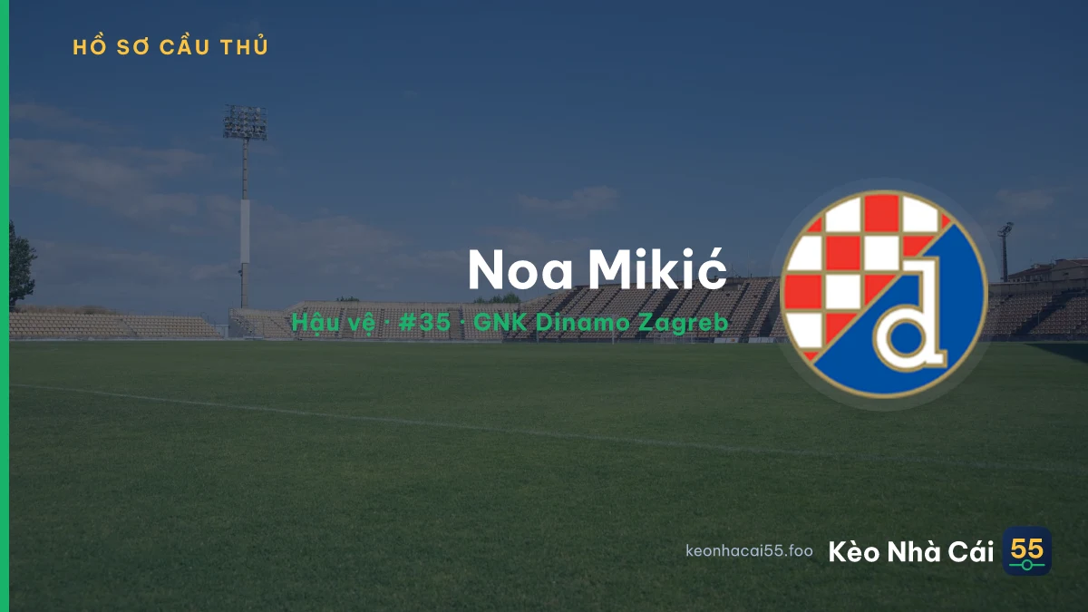 Noa Mikić — GNK Dinamo Zagreb