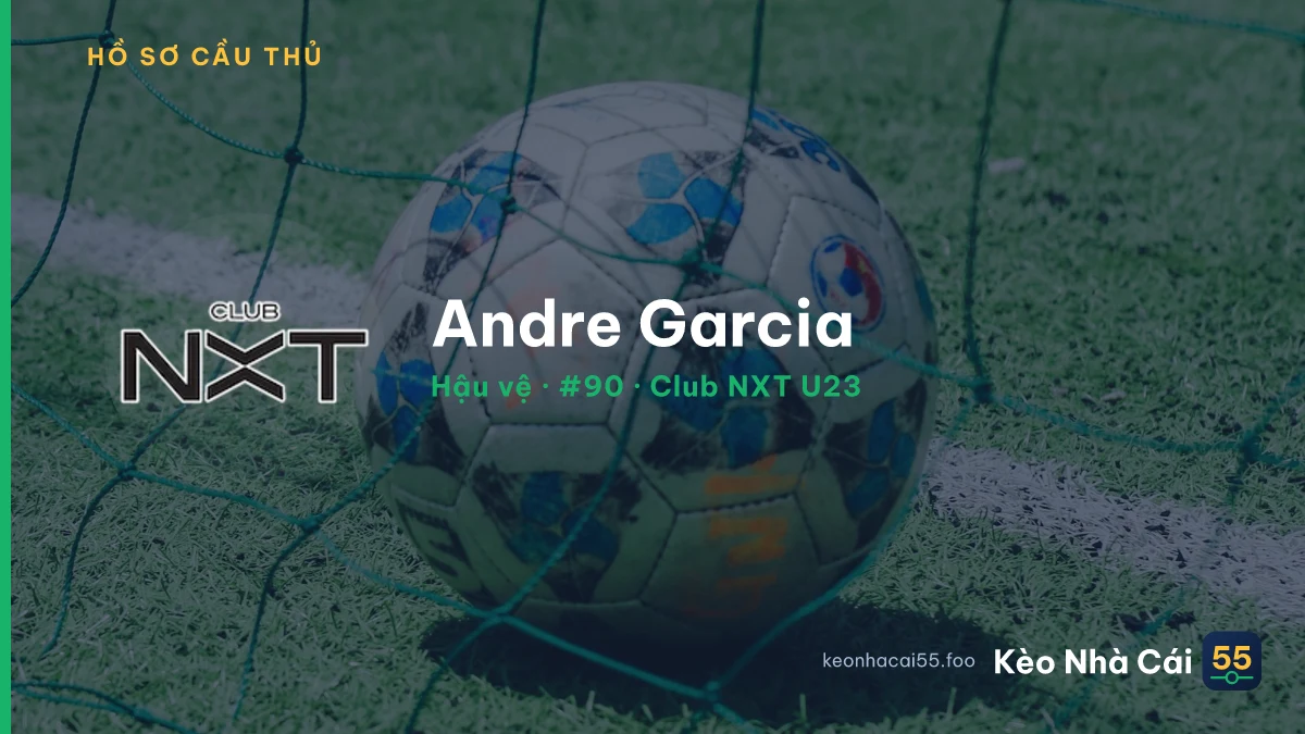 Andre Garcia — Club NXT U23