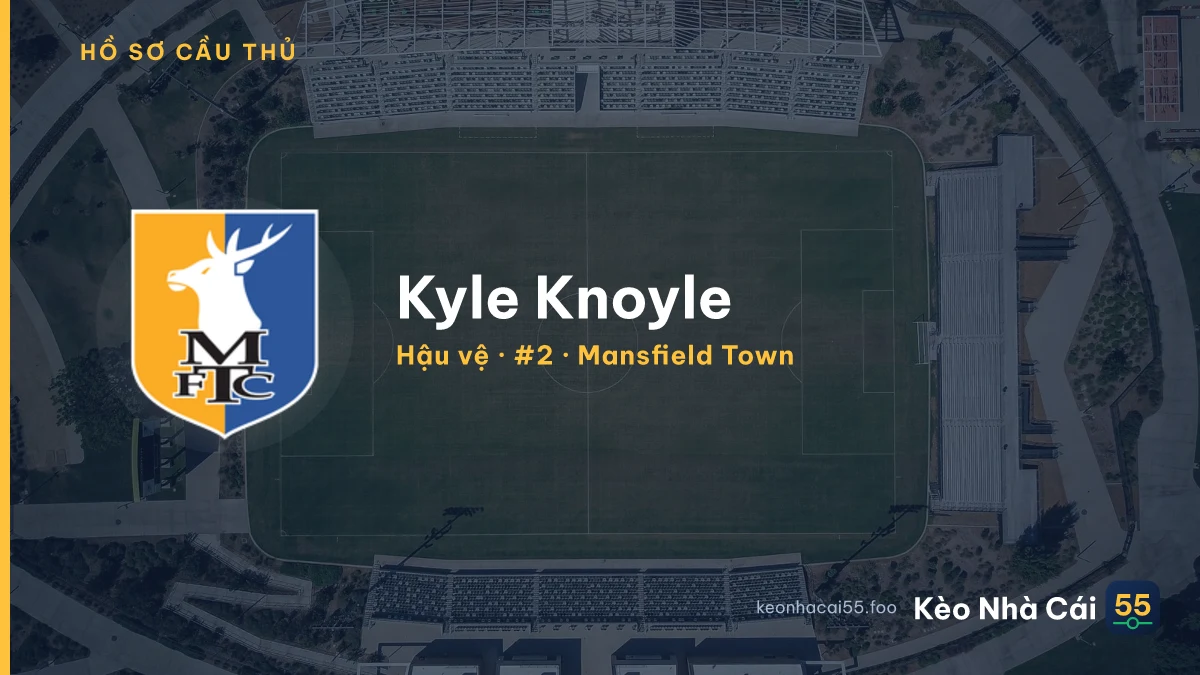 Kyle Knoyle — Mansfield Town